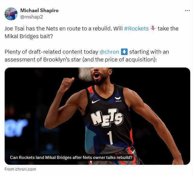 美媒:火箭队考虑交易篮网球星布里奇斯成为关键人选