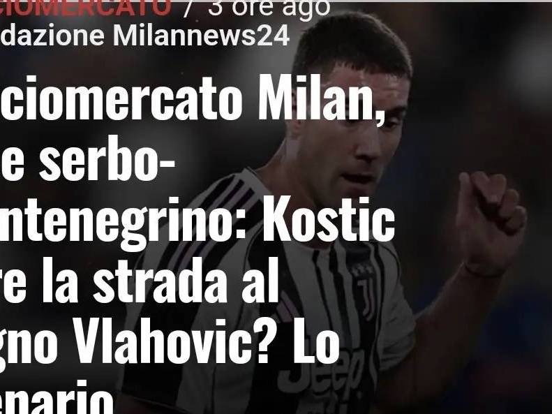 意甲媒体透露：米兰签下科斯蒂奇可能是“敲门砖”，最终目的还是弗拉霍维奇