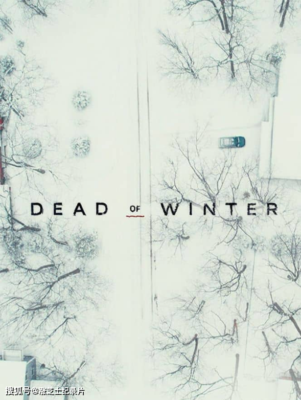 10358-美国纪录片《死亡寒冬 Dead of Winter 2020》第1-2季全12集 英语中英双字 官方纯净版 1080P/MKV/27.1G 真实谋杀故事