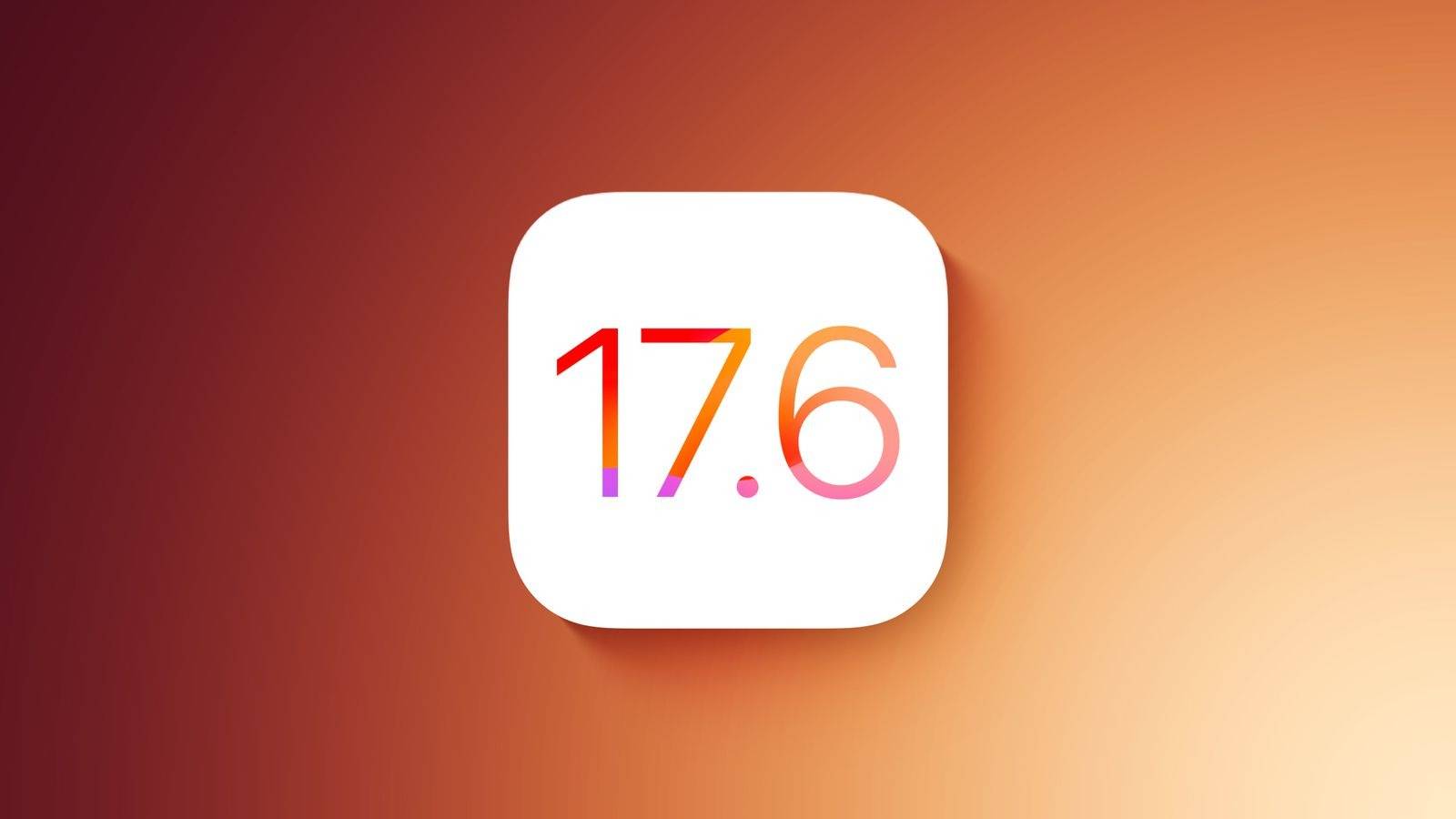 不再支持降级！苹果今日起停止签署iOS 17.6版本系统 图1